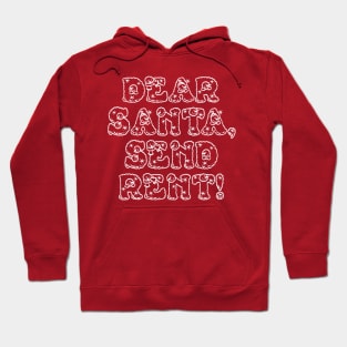 Dear Santa, Send Rent! Hoodie